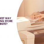 What's the Best Way for a Printing Store to Get a Website?