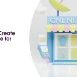 3 Reasons to Create an Online Store for Business